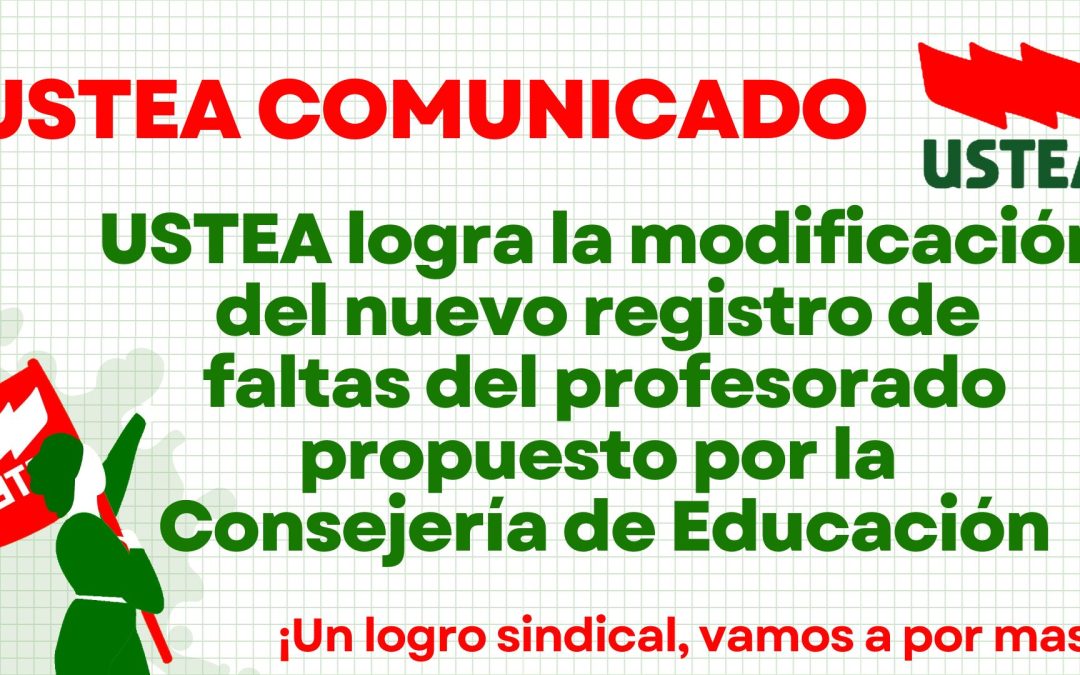 USTEA logra la modificación del nuevo registro de faltas del profesorado propuesto por la Consejería de Educación