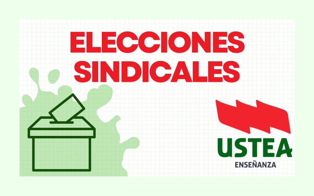 USTEA se confirma como primer sindicato de izquierdas en el sector docente y principal oposición a las políticas privatizadoras del…
