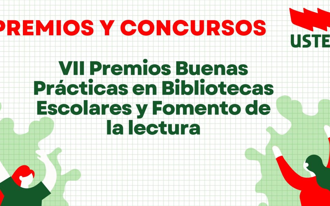 PREMIOS. Fallo del jurado de los VII Premios Buenas Prácticas en Bibliotecas Escolares y Fomento de la lectura.