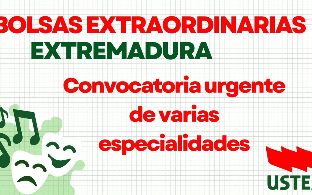 EXTREMADURA. Convocatoria urgente de varias especialidades.