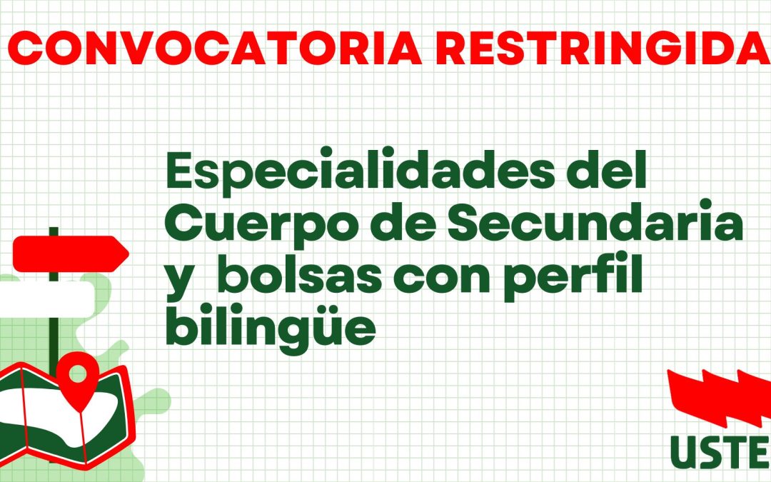 Bolsas Extraordinarias. Especialidades del Cuerpo de Secundaria y determinadas bolsas con perfil bilingüe.
