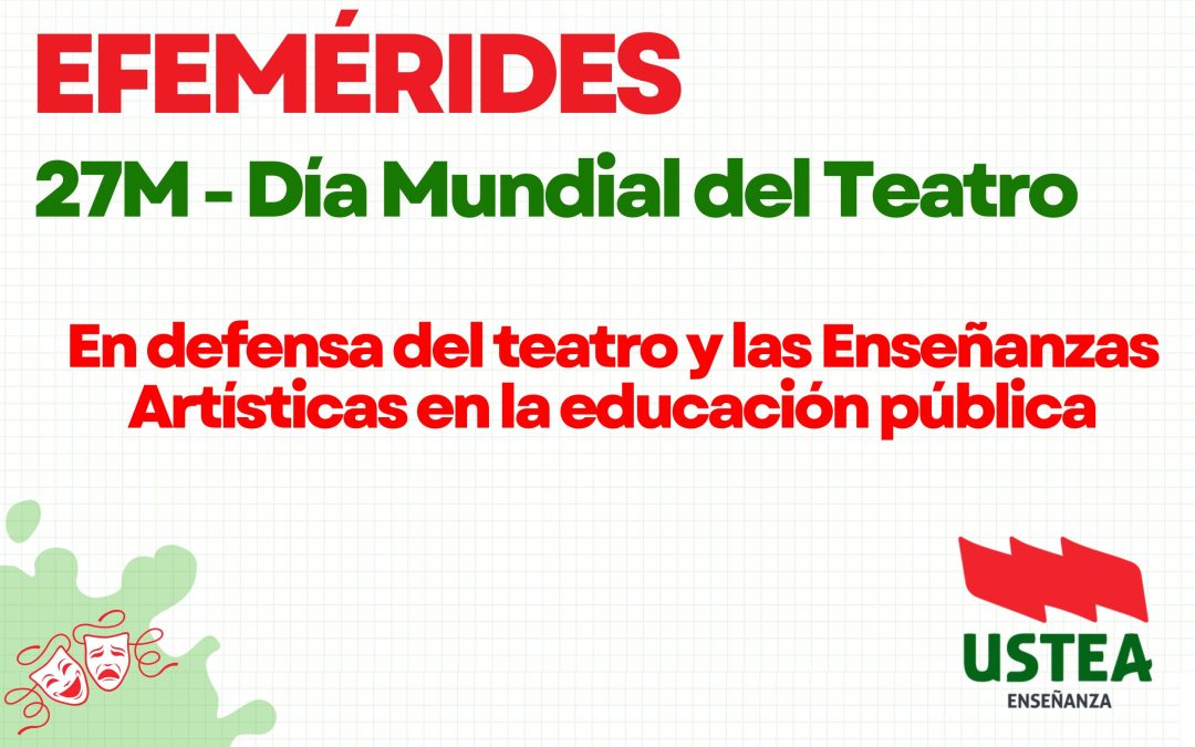 EFEMÉRIDES: 27 de marzo, Día Mundial del Teatro