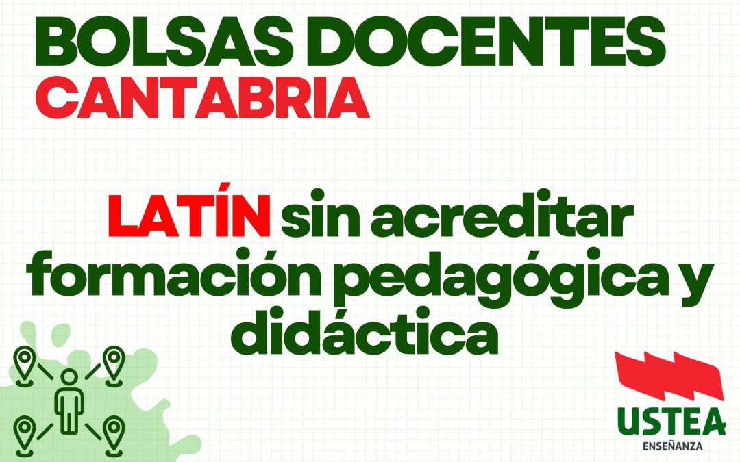 Bolsas extraordinarias. Cantabria. Latín sin acreditar formación pedagógica y didáctica