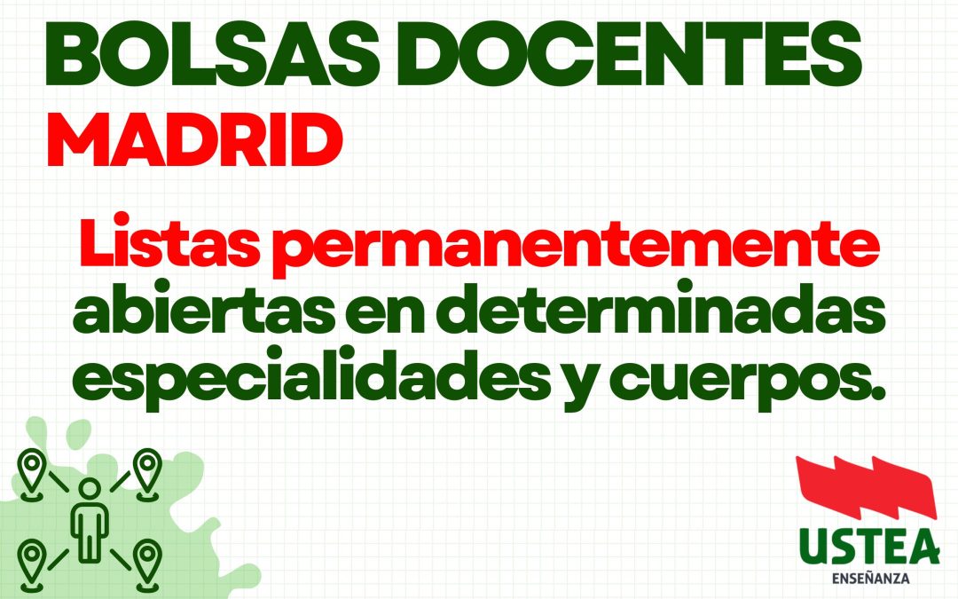 Bolsas extraordinarias. MADRID. Listas permanentemente abiertas en determinadas especialidades y cuerpos.