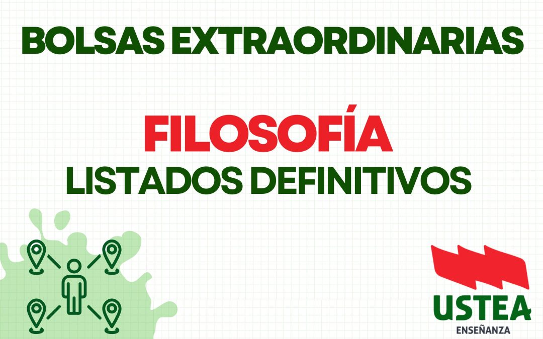Bolsas Extraordinarias. Listados definitivos de personal admitido y excluido para Filosofía y Cultura Clásica