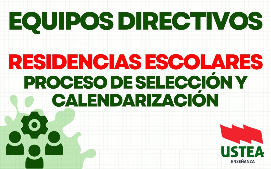 Equipos Directivos. Procedimiento de selección y calendario para las Residencias Escolares.