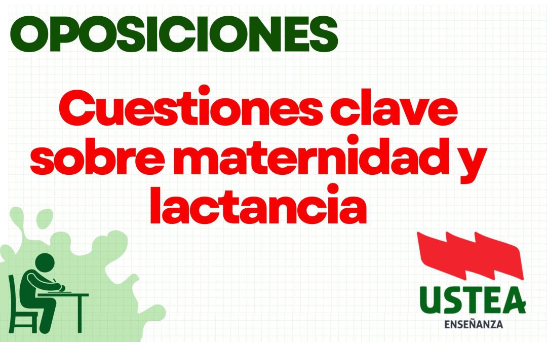 OPOSICIONES: Cuestiones clave sobre maternidad y lactancia