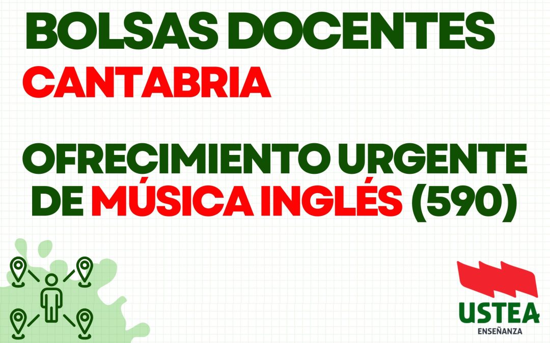 Bolsas. CANTABRIA. Ofrecimiento urgente: Música Inglés (590)