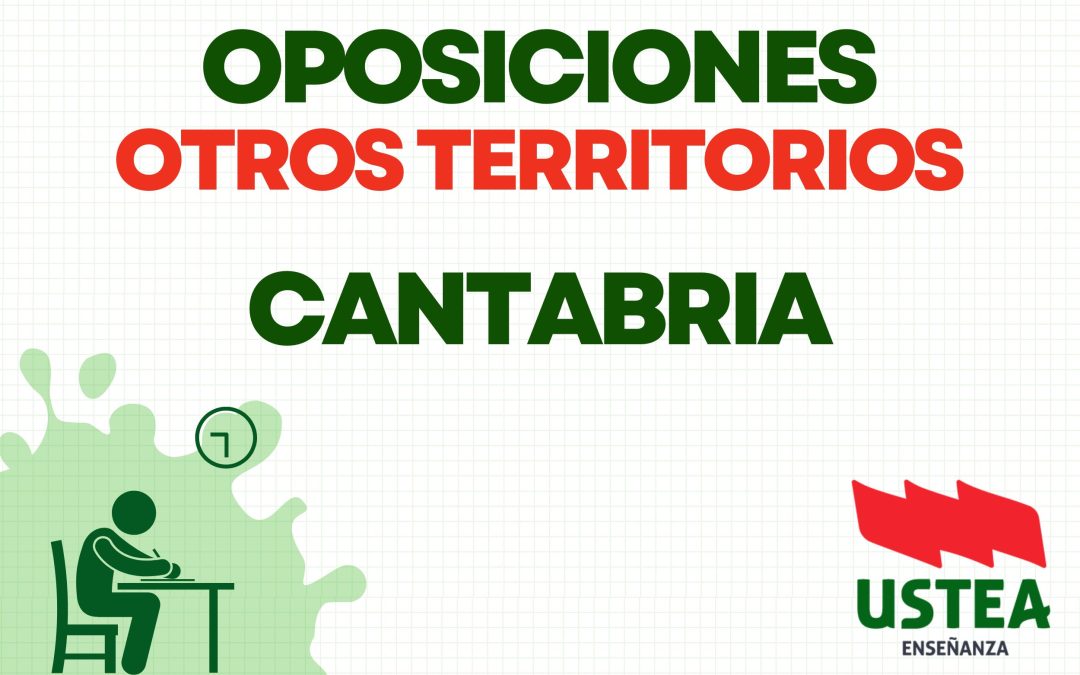 CANTABRIA. OPOSICIONES. Abierto el plazo de convocatoria
