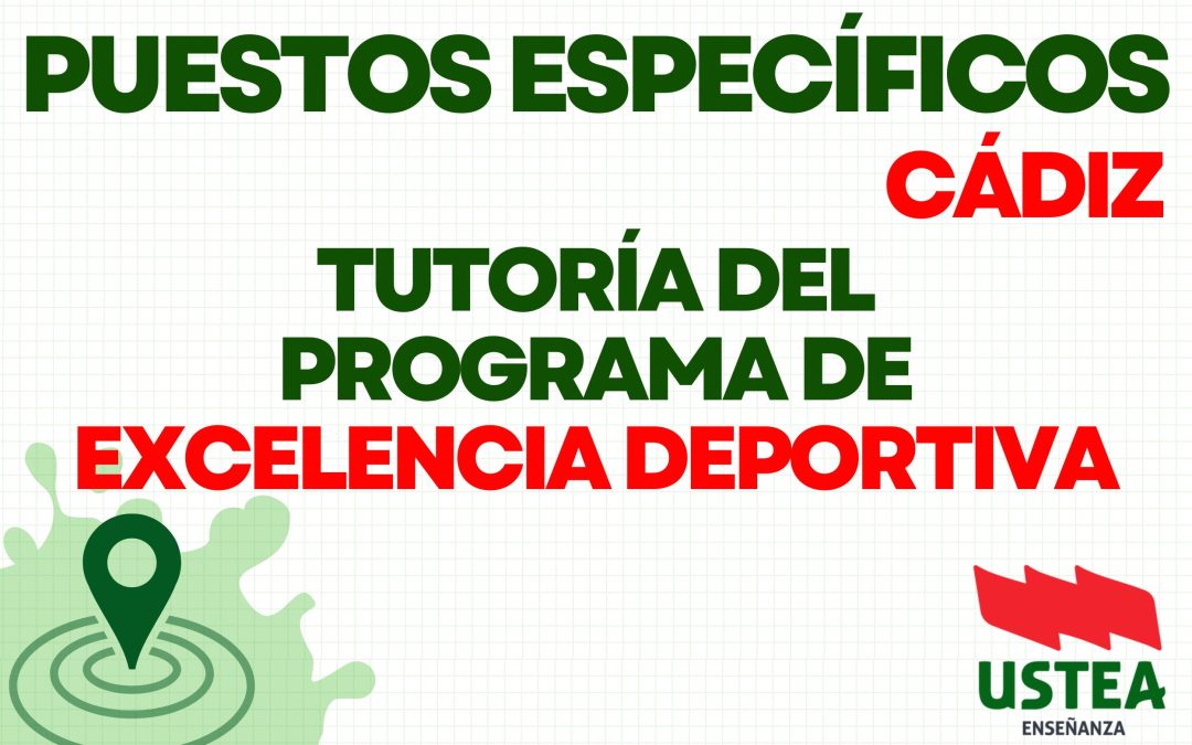 CÁDIZ. Puestos específicos. Tutoría del Programa Excelencia Deportiva.