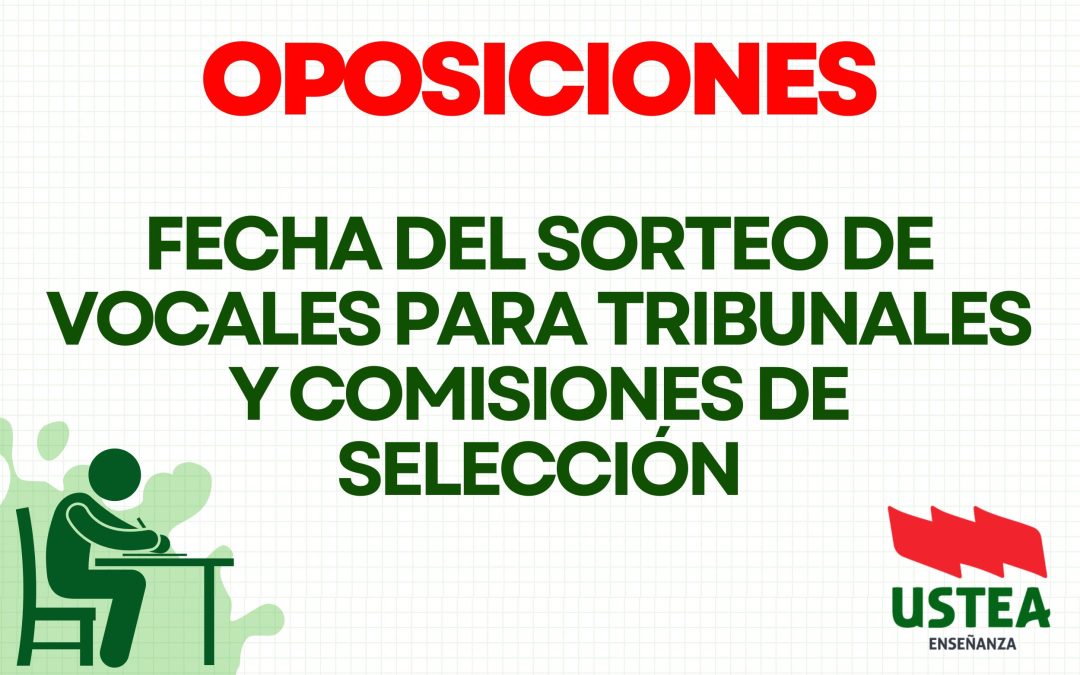 Oposiciones. Fecha sorteo de tribunales y comisiones de selección.