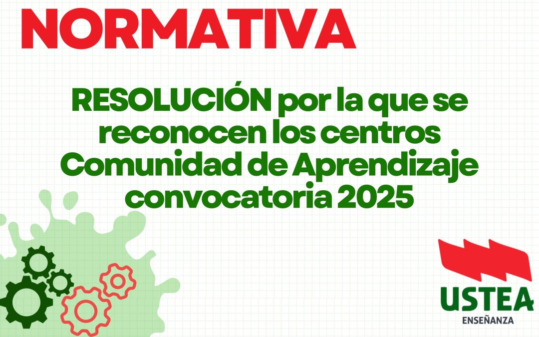 RESOLUCIÓN por la que se reconocen los centros ‘Comunidad de Aprendizaje’ convocatoria 2025