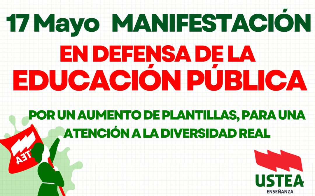 17 DE MAYO: MOVILIZACIONES EN DEFENSA DE LA EDUCACIÓN PÚBLICA: MÁLAGA Y SEVILLA.