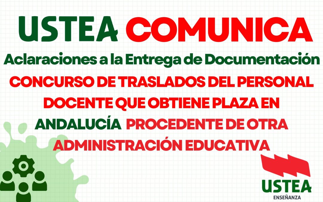 ACLARACIONES DEL CONCURSO DE TRASLADOS DEL PERSONAL DOCENTE QUE OBTIENE PLAZA EN ANDALUCÍA PROCEDENTE DE OTRA ADMINISTRACIÓN EDUCATIVA