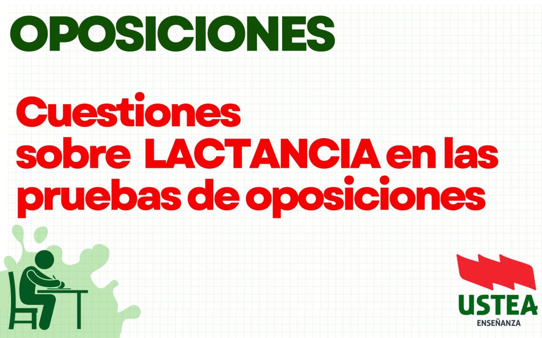 OPOSICIONES: COMUNICACIÓN SOBRE LACTANCIA EN LAS PRUEBAS DE LOS PROCESOS DE SELECTIVOS