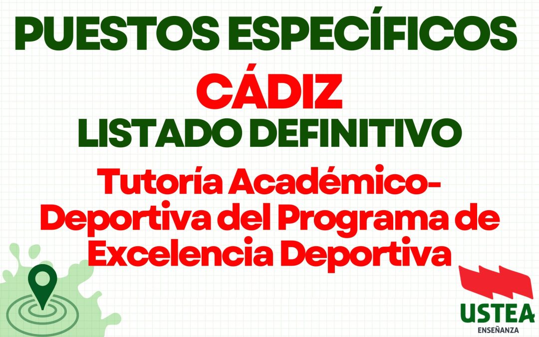 Cádiz. Puestos específicos. Listado definitivo: Tutoría Académico-Deportiva del Programa de Excelencia Deportiva