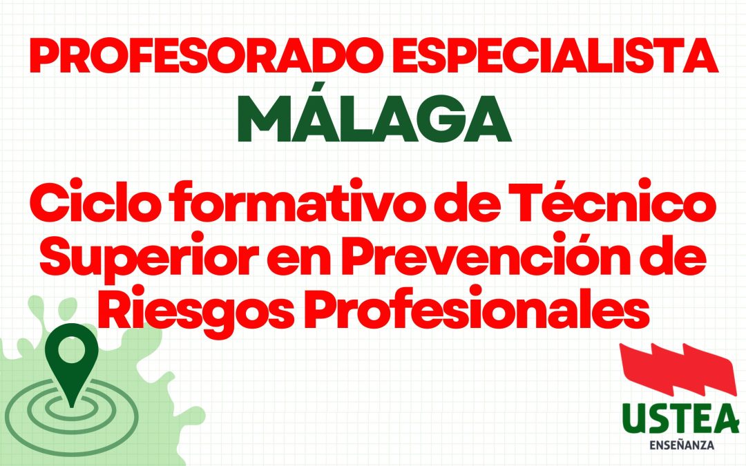 Málaga. Profesorado especialista. Ciclo formativo de Técnico Superior en Prevención de Riesgos Profesionales.