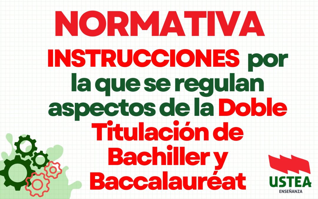 Normativa. Instrucciones por la que se regulan aspectos de la Doble Titulación de Bachiller y de Baccalauréat