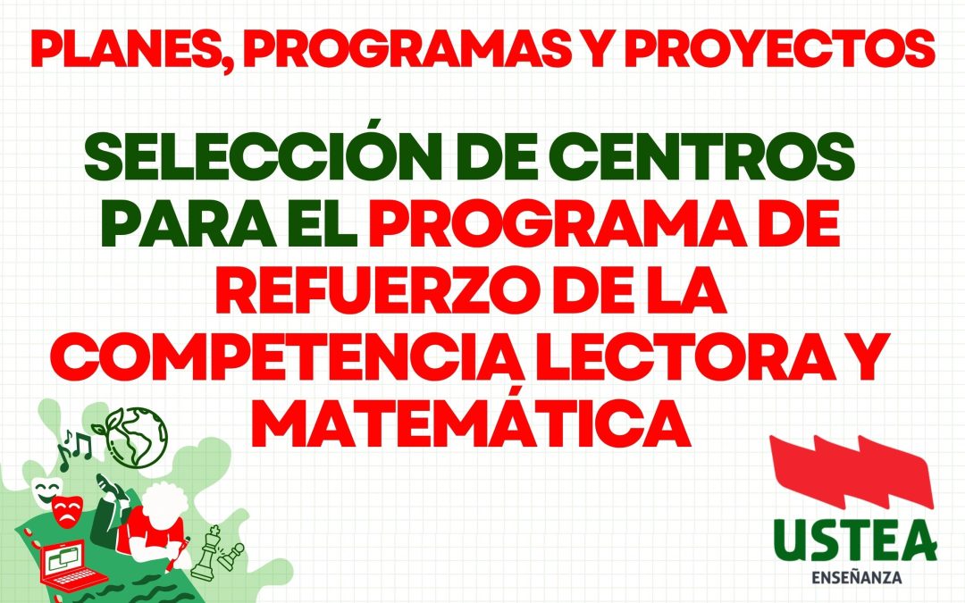 SELECCIÓN DE CENTROS PARA EL PROGRAMA DE REFUERZO DE LA COMPETENCIA MATEMÁTICA Y LECTORA