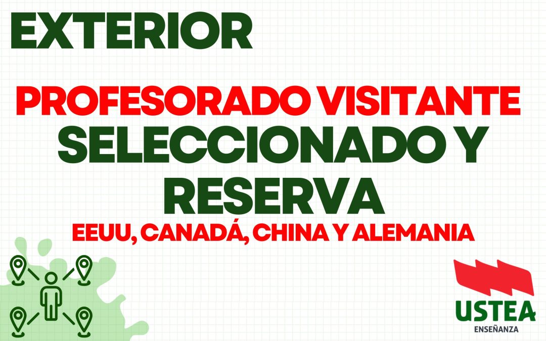 Exterior. Profesorado visitante. Publicada las listas de personas seleccionadas y en reserva (EEUU, Canadá, Alemania y China)