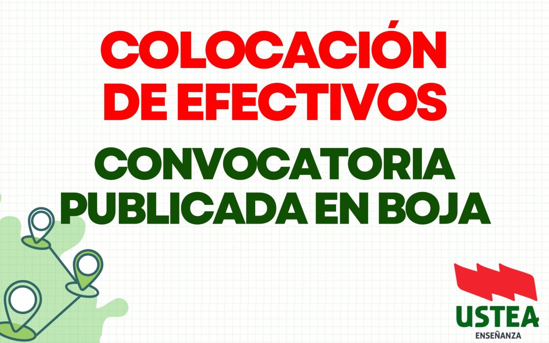 COLOCACIÓN DE EFECTIVOS. Convocatoria para la adjudicación de destinos provisionales.