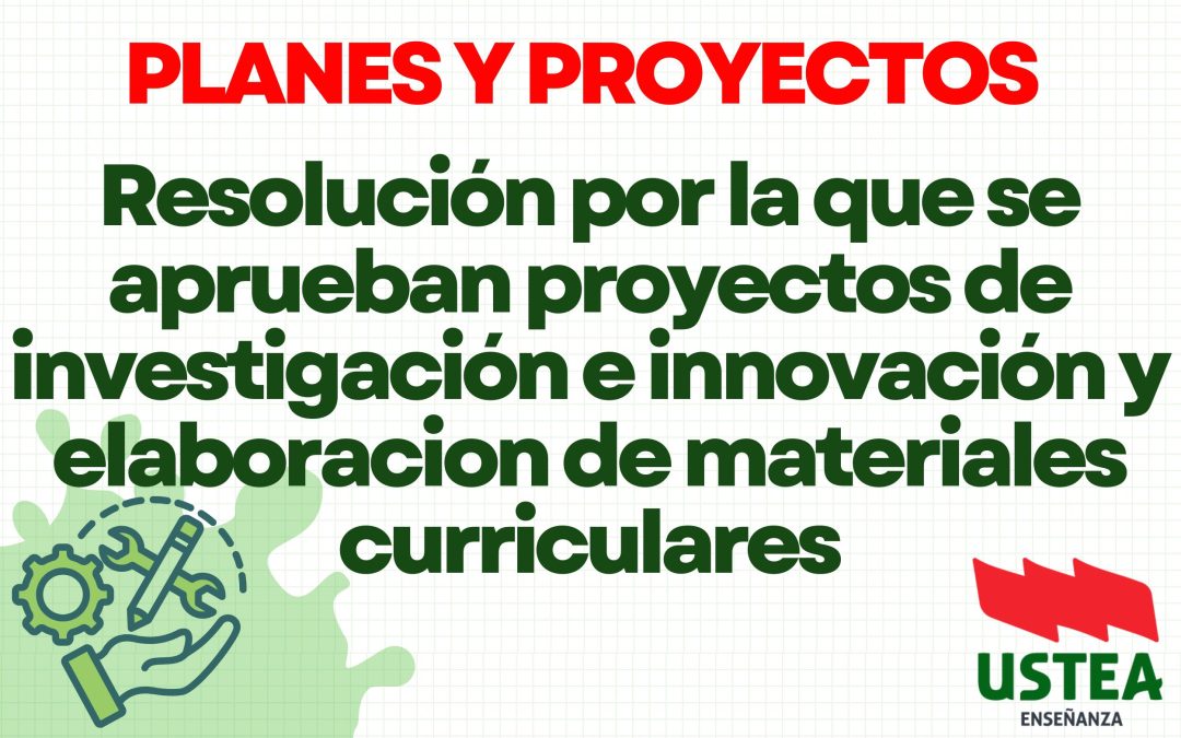 Planes, proyectos y Programas. Resolución por la que se aprueban proyectos de investigación e innovación y de elaboración de materiales…