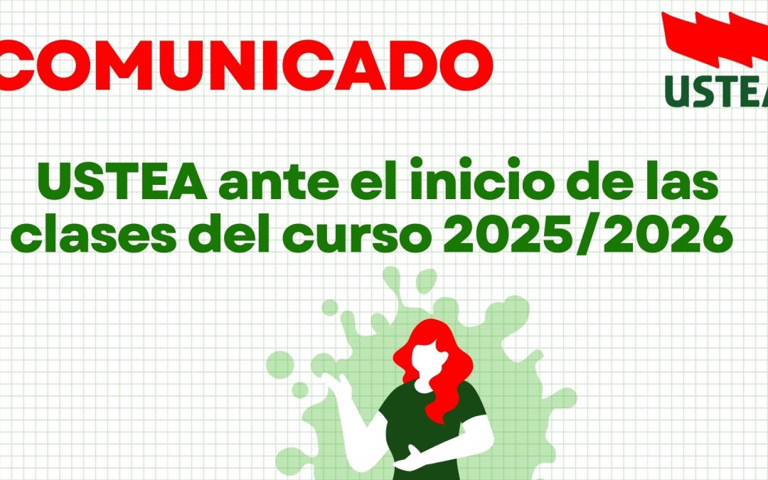 Nuevo curso, viejos problemas: USTEA en defensa de la escuela pública