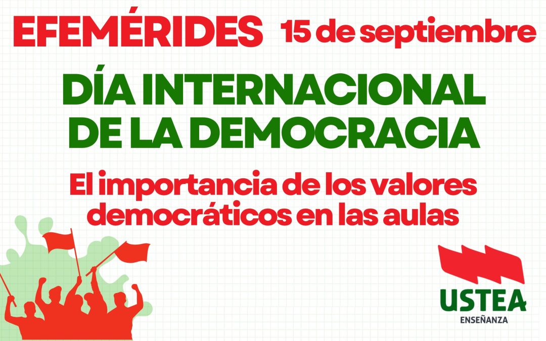 EFEMÉRIDES: 15 DE SEPTIEMBRE, DIA INTERNACIONAL DE LA DEMOCRACIA: La importancia de los valores democráticos en las clases