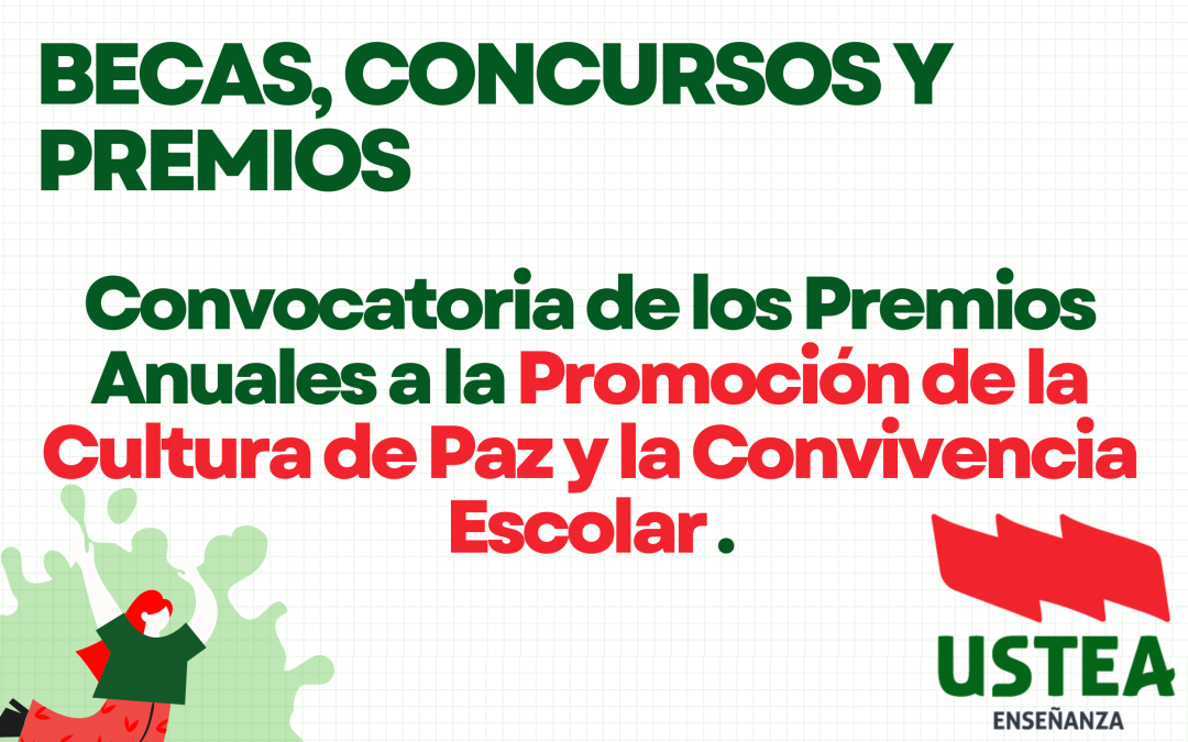 Convocatoria de los Premios Anuales a la Promoción de la Cultura de Paz y la Convivencia Escolar.