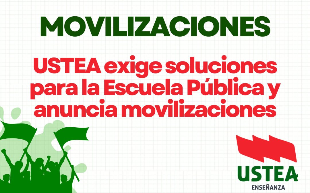 USTEA exige soluciones para la Escuela Pública y anuncia movilizaciones