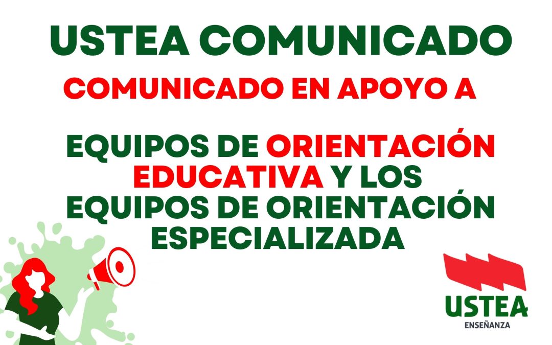 USTEA COMUNICADO: NUESTRO APOYO A LAS RECLAMACIONES DEL PERSONAL EOE y EOEE DE ANDALUCÍA