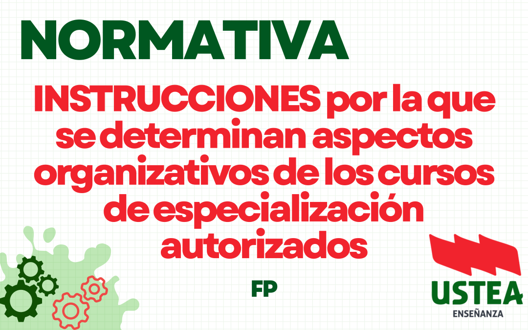 FP Normativa: Nueva Instrucciones sobre los Cursos de Especialización (Grado E)