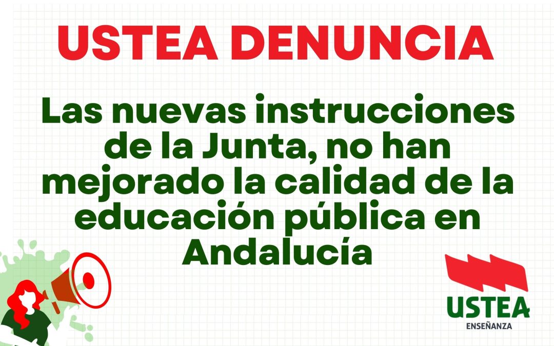 USTEA COMUNICADO: Las nuevas instrucciones no mejoran la calidad de la educación pública