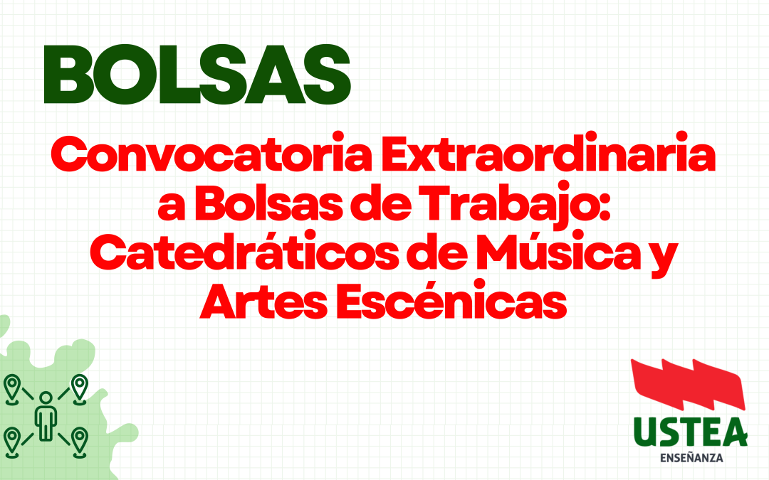 Convocatoria Extraordinaria a Bolsas de Trabajo: Catedráticos de Música y Artes Escénicas