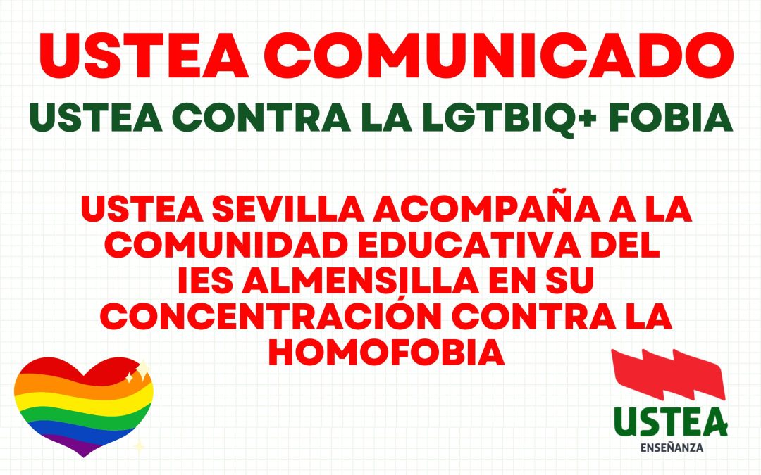 SEVILLA: USTEA CONTRA LA LGTBIQ FOBIA: Por unos centros andaluces con diversidad y sin odio