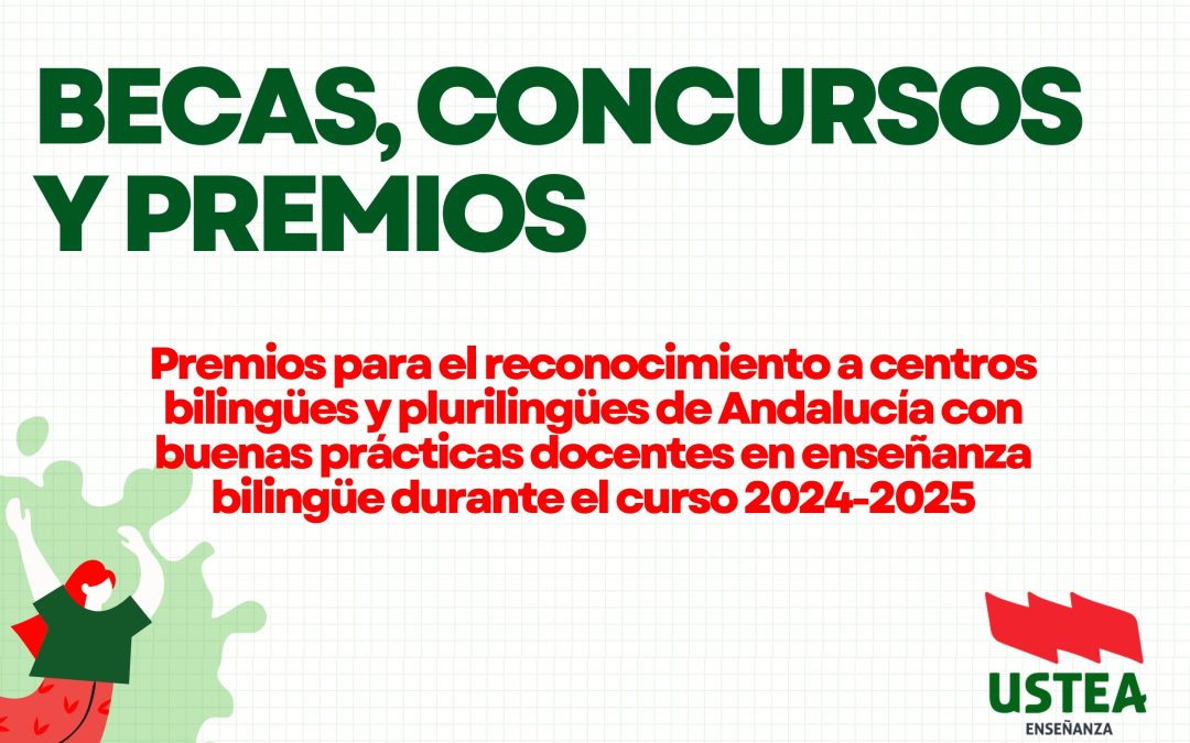 Premios para el reconocimiento a centros bilingües y plurilingües de Andalucía con buenas prácticas docentes en enseñanza bilingüe durante el&hellip;