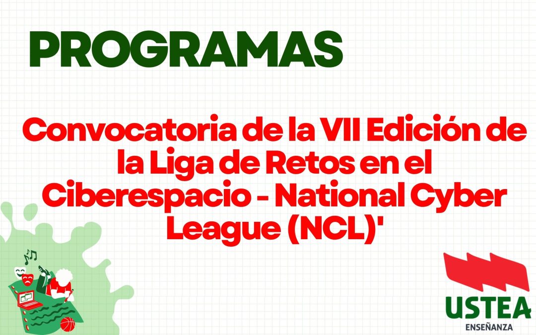 PLANES Y PROGRAMAS: Convocatoria de la VII edición de la Liga de Retos en el Ciberespacio – National Cyber League&hellip;