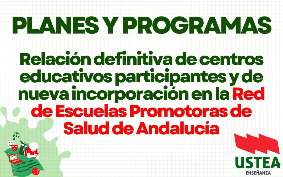 PLANES Y PROGRAMAS: Relación definitiva de centros educativos participantes y de nueva incorporación en la Red de Escuelas Promotoras de&hellip;