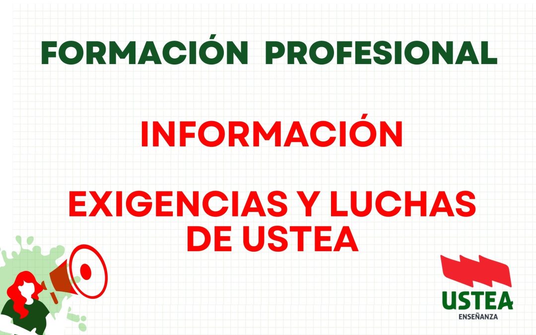 FORMACIÓN PROFESIONAL: Información y exigencias de USTEA