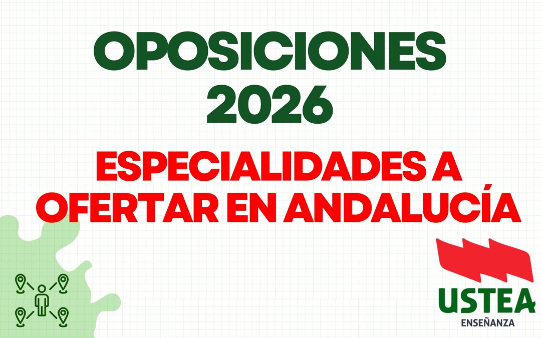 OPOSICIONES 2026: ESPECIALIDADES A OFERTAR