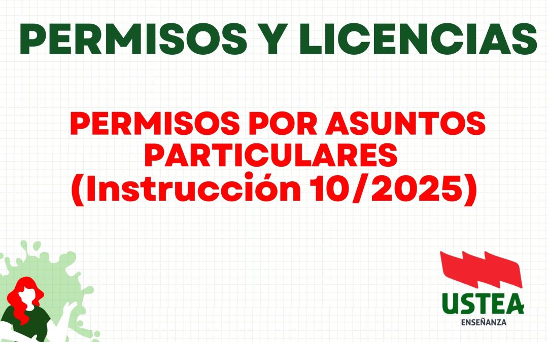 INSTRUCCIONES: PERMISOS POR ASUNTOS PARTICULARES (Instrucción 10/2025)