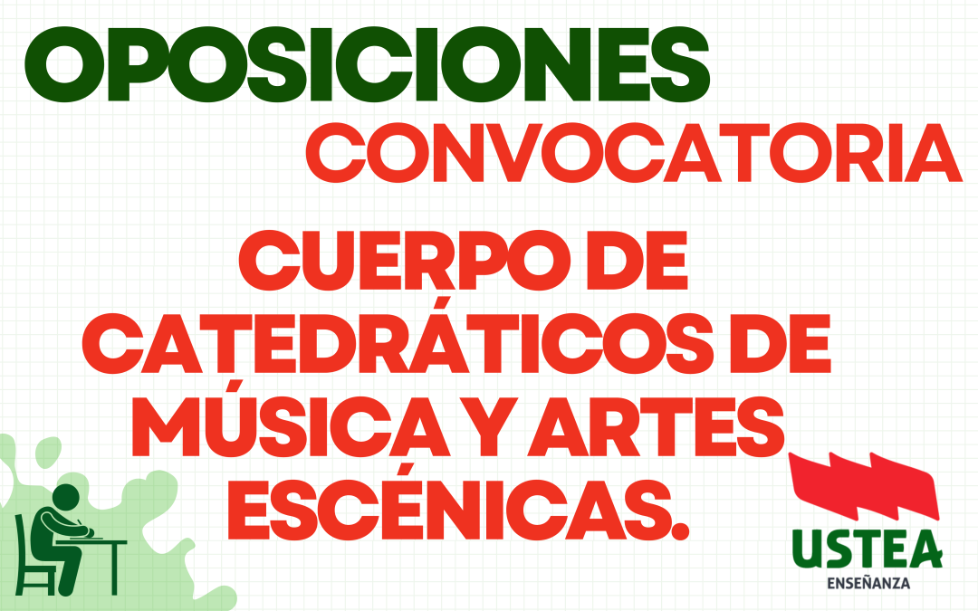 OPOSICIONES: ACCESO AL CUERPO DE CATEDRÁTICOS DE MÚSICA Y ARTES ESCÉNICAS