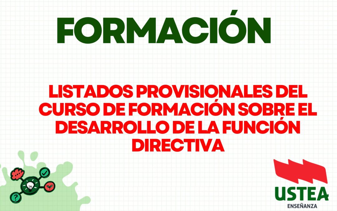 FORMACIÓN: LISTADOS PROVISIONALES DEL CURSO DE FORMACIÓN SOBRE EL DESARROLLO DE LA FUNCIÓN DIRECTIVA