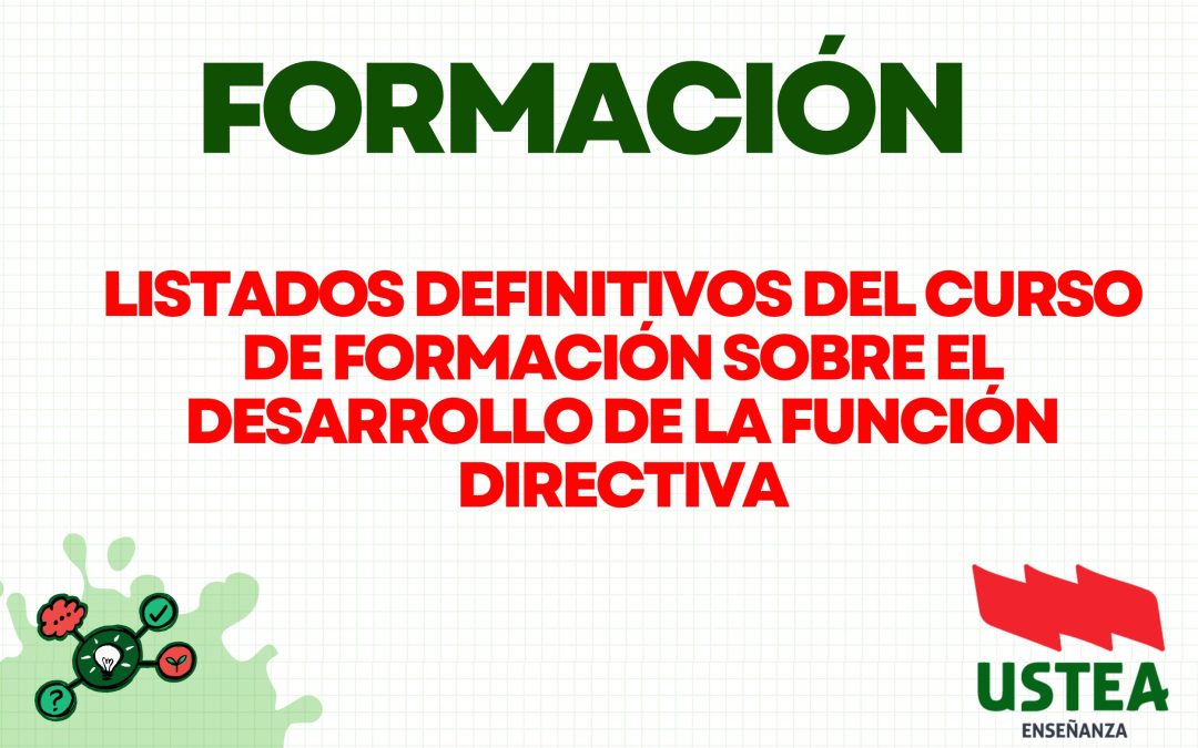 FORMACIÓN SOBRE EL DESARROLLO DE LA FUNCIÓN DIRECTIVA: Listados definitivos del personal admitido con o sin plaza