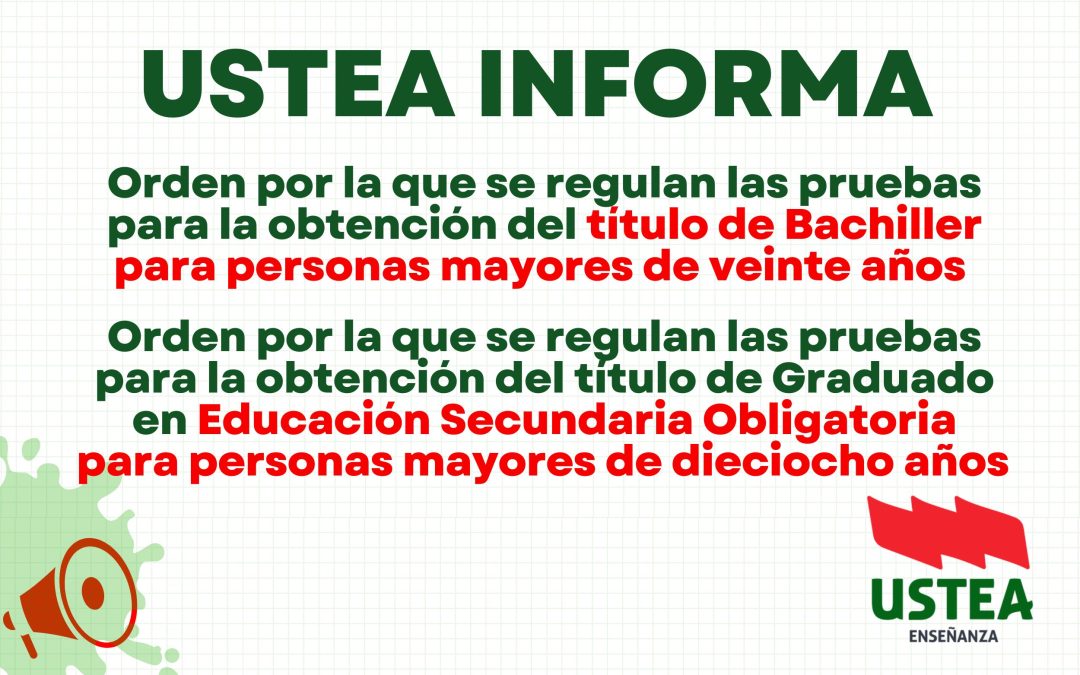 USTEA INFORMA: Órdenes que regulan las pruebas de acceso para la obtención del titulo de de la ESO para mayores&hellip;