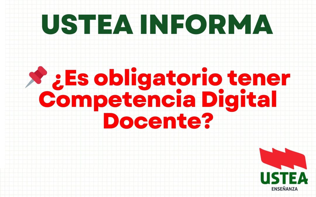 USTEA INFORMA: COMPETENCIA DIGITAL DOCENTE