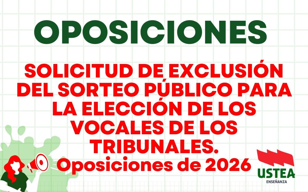 OPOSICIONES 2026: SOLICITUD DE EXCLUSIÓN DEL SORTEO PÚBLICO PARA LA ELECCIÓN DE LOS VOCALES DE LOS TRIBUNALES PARA EL PROCEDIMIENTO&hellip;
