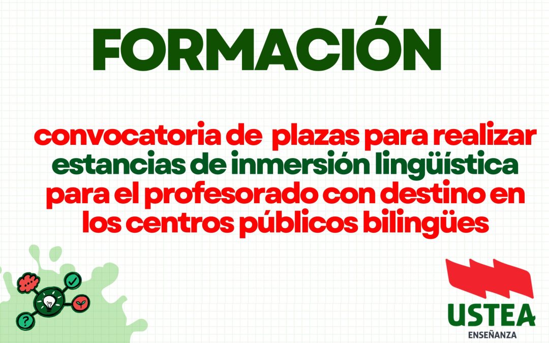 FORMACIÓN: Convocatoria de plazas para realizar estancias de inmersión lingüística para el profesorado con destino en los centros públicos bilingües