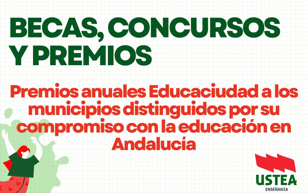 PREMIOS: Premios anuales Educaciudad a los municipios distinguidos por su compromiso con la educación en Andalucía