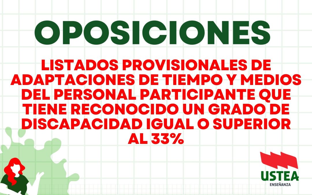 LISTADOS PROVISIONALES de adaptaciones de tiempo y medios del personal participante que tiene reconocido un GRADO DE DISCAPACIDAD igual o&hellip;